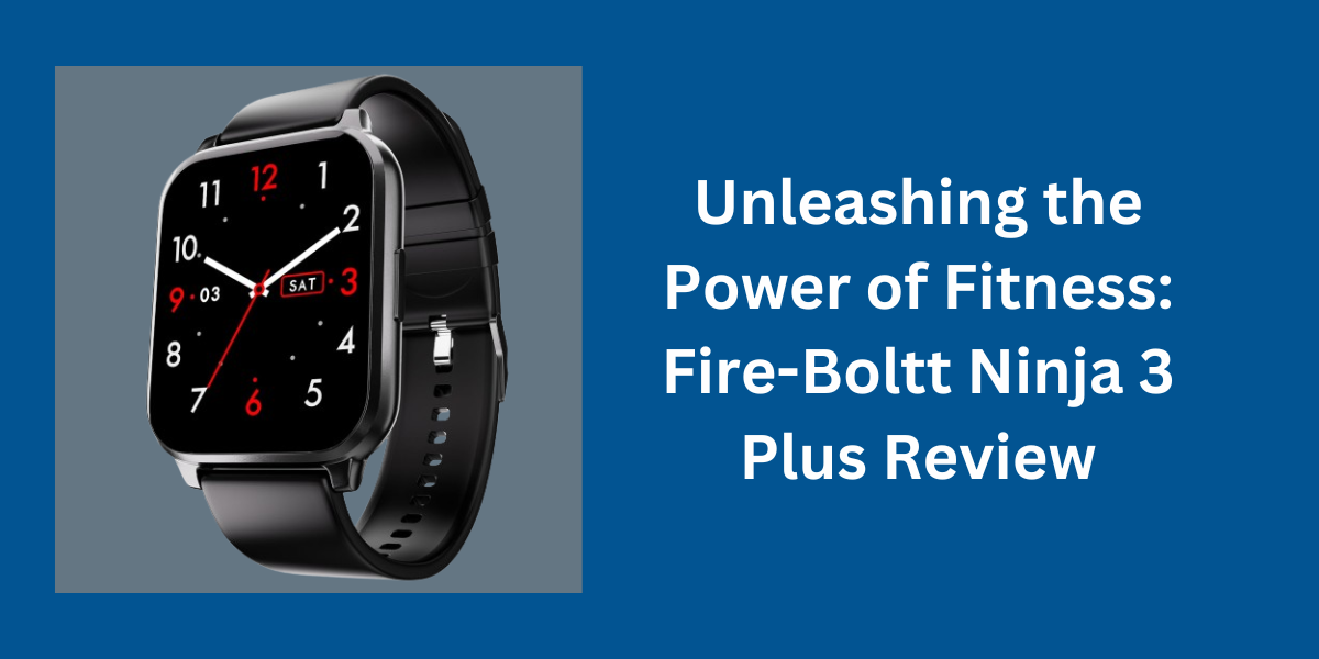 Fire-Boltt Ninja 3 Plus smartwatch