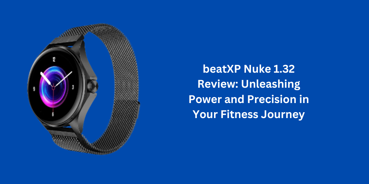 beatXP Nuke 1.32 Review: Unleashing Power and Precision in Your Fitness Journey
